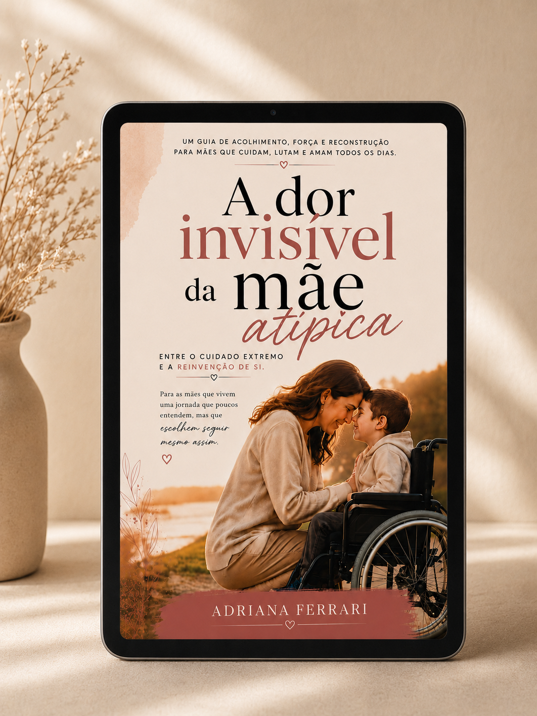 Capa do material A Dor Invisível da Mãe Atípica